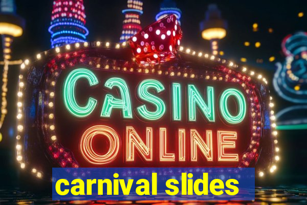 carnival slides